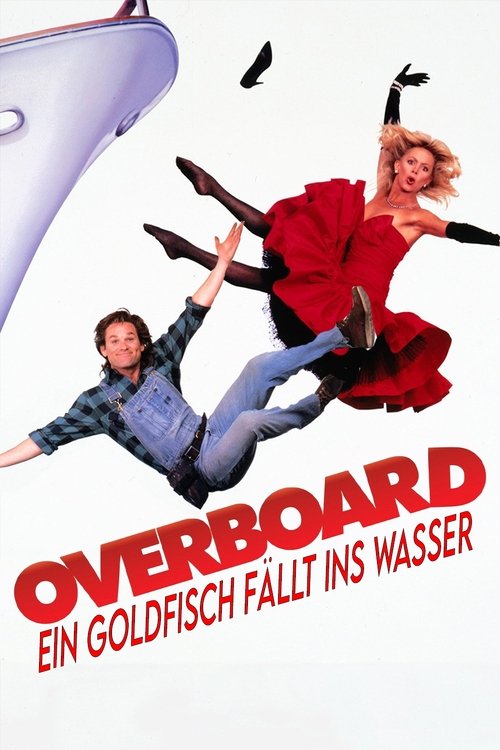 Overboard – Ein Goldfisch fällt ins Wasser (1987) film posteri