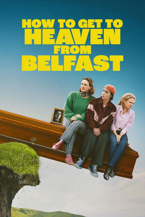 How to Get to Heaven from Belfast (2026) film posteri