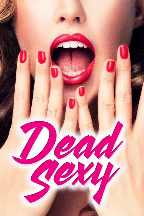 Dead Sexy (2018) film posteri