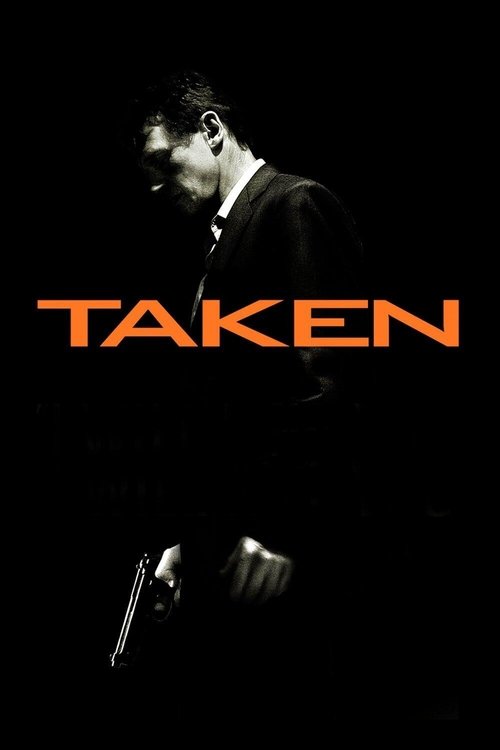 Taken (2008) film posteri