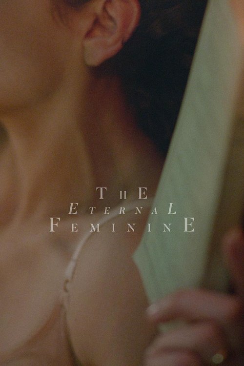 The Eternal Feminine (2017) film posteri