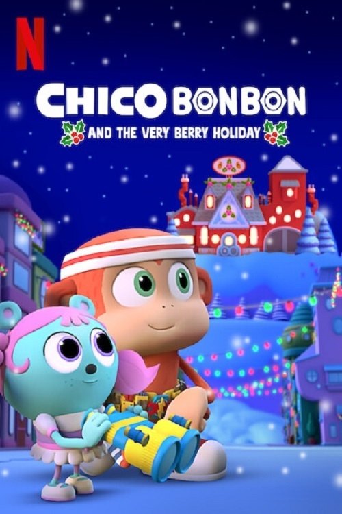 Chico Bon Bon and the Very Berry Holiday (2020) film posteri