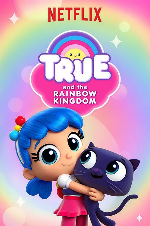 True and the Rainbow Kingdom (2017) film posteri