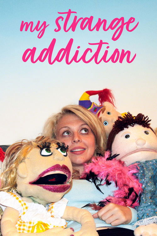 My Strange Addiction (2010) film posteri