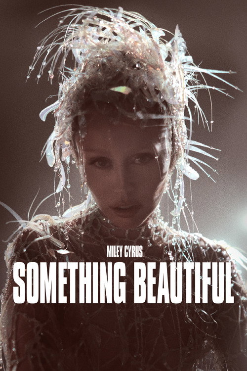 hl8He66i23WIq6zqDfnSvKrS0Ro Miley Cyrus: Something Beautiful (2025)
