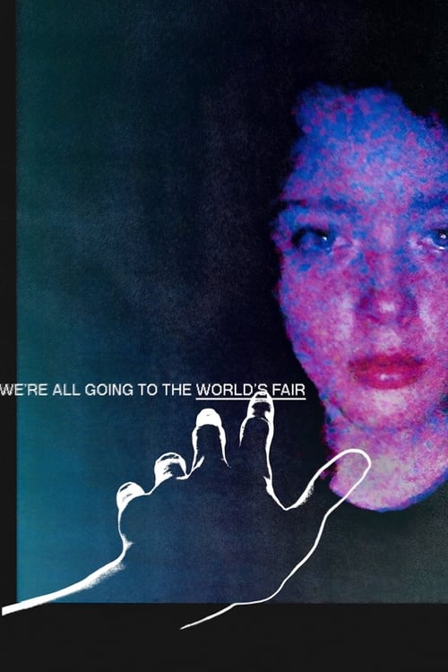 We’re All Going to the World’s Fair (2022) film posteri