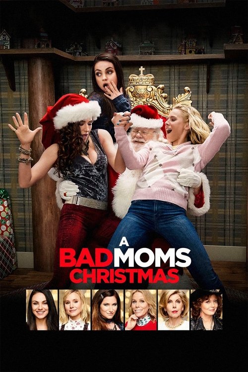 A Bad Moms Christmas (2017) film posteri