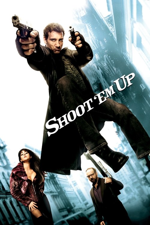 Shoot ‘Em Up (2007) film posteri