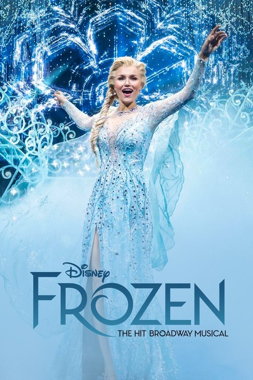 Frozen: The Hit Broadway Musical (2025) film posteri