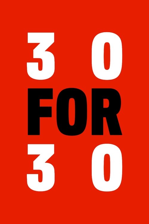 g1CdZEUcnVYypLOp8cfb7W9mSp2 30 for 30 (2009)