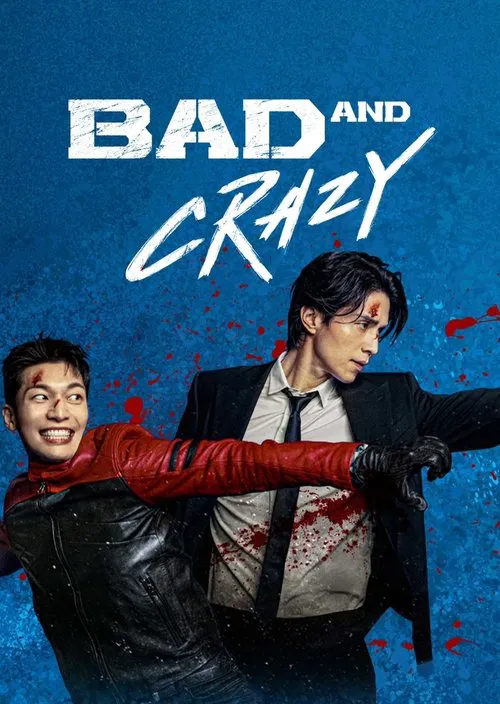 Bad and Crazy (2021) film posteri