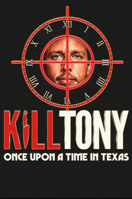 Kill Tony: Once Upon a Time in Texas (2026) film posteri