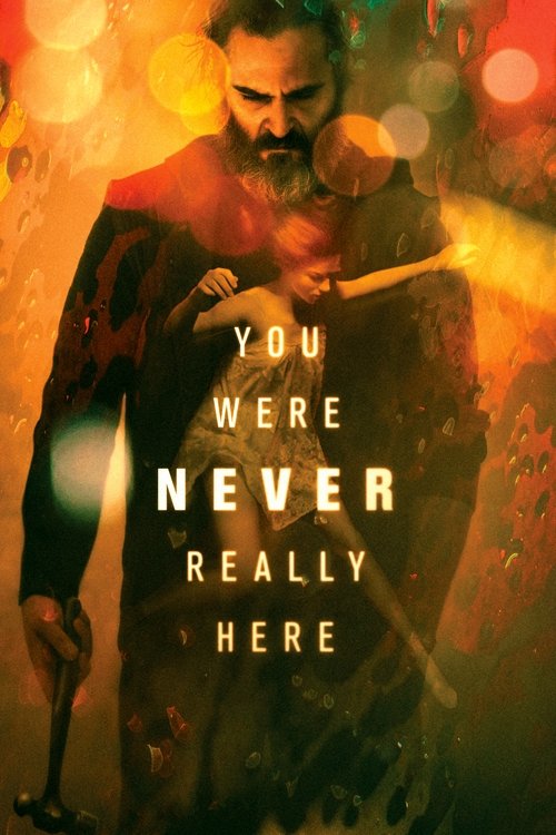 You Were Never Really Here (2017) film posteri