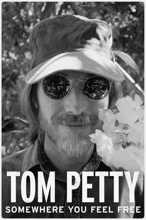Tom Petty, Somewhere You Feel Free (2021) film posteri