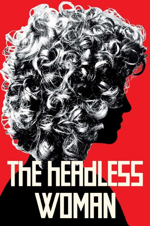 qzDfJLfKQZY9D6zpaadFiugtphK The Headless Woman (2008)