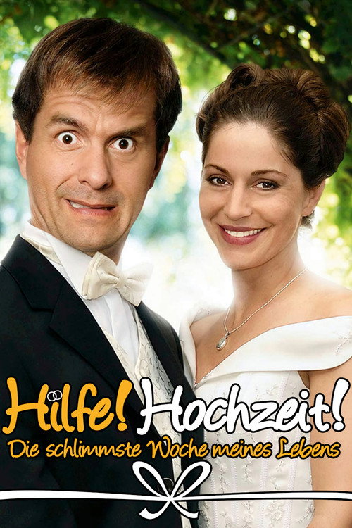 Hilfe Hochzeit! – Die schlimmste Woche meines Lebens (2007) film posteri