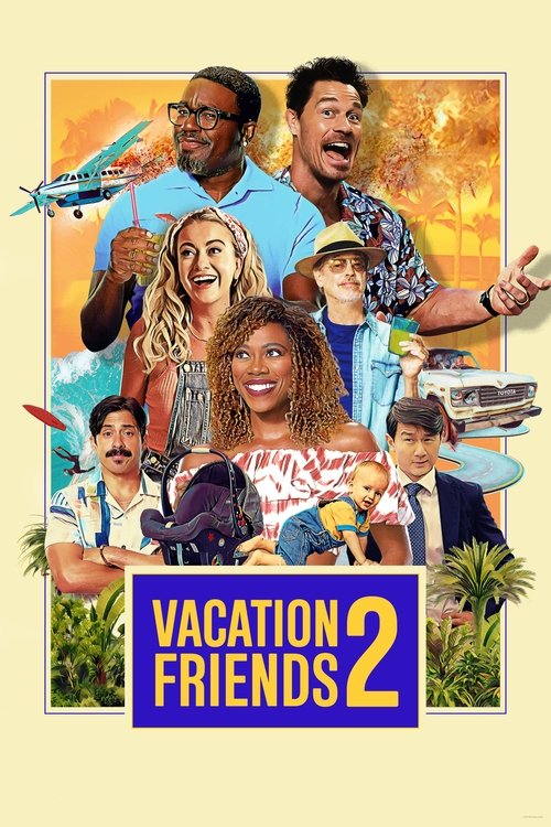 Vacation Friends 2 (2023) film posteri