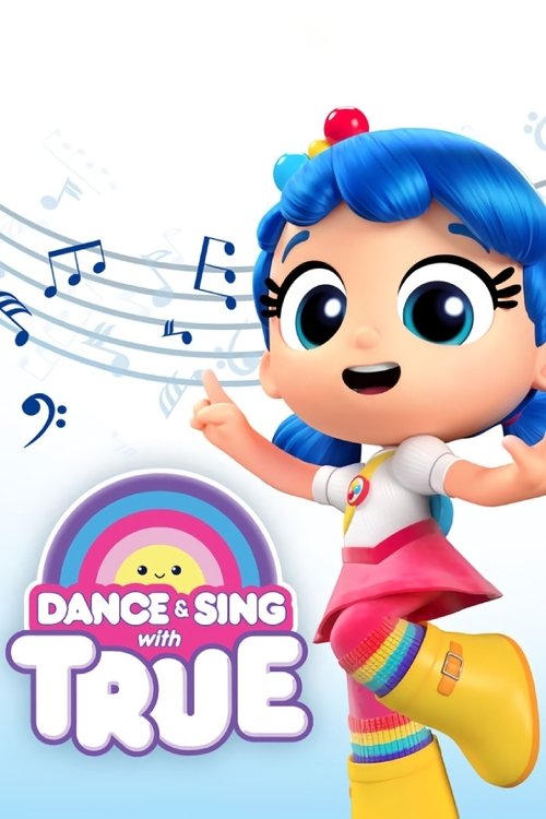 Dance & Sing with True (2018) film posteri