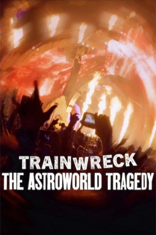 Trainwreck: The Astroworld Tragedy (2025) film posteri