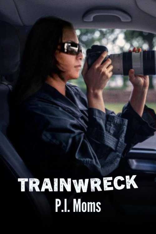 Trainwreck: P.I. Moms (2025) film posteri
