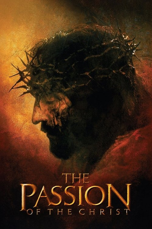 The Passion of the Christ (2004) film posteri