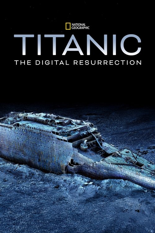 Titanic: The Digital Resurrection (2025) film posteri