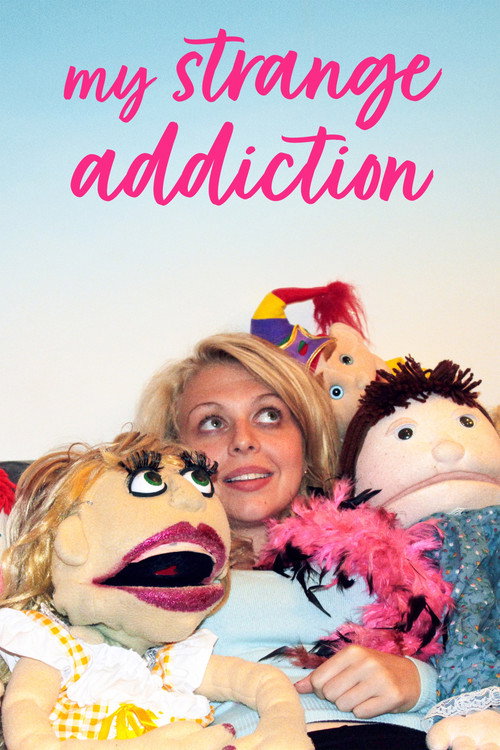 My Strange Addiction (2010) film posteri