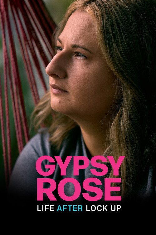 Gypsy Rose: Life After Lock Up (2024)