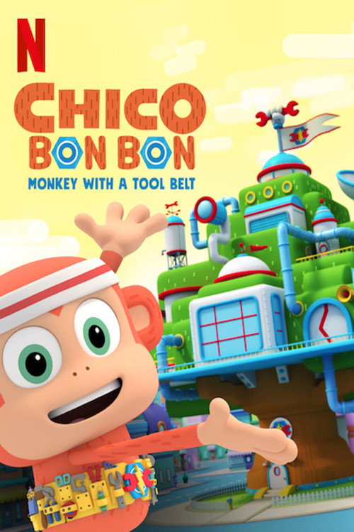 Chico Bon Bon: Monkey with a Tool Belt (2020) film posteri